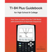 TI-84 Plus Guidebook for High School & College: Your Tutor to Learn How The TI 84 works with Screenshots & Keystroke Sequences