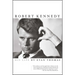 Robert Kennedy: His Life