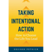 Taking Intentional Action: How to Choose the Life you Lead