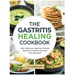 The Gastritis Healing Cookbook: 125+ Delicious, Gastritis-Friendly Recipes to Soothe and Heal Your Stomach