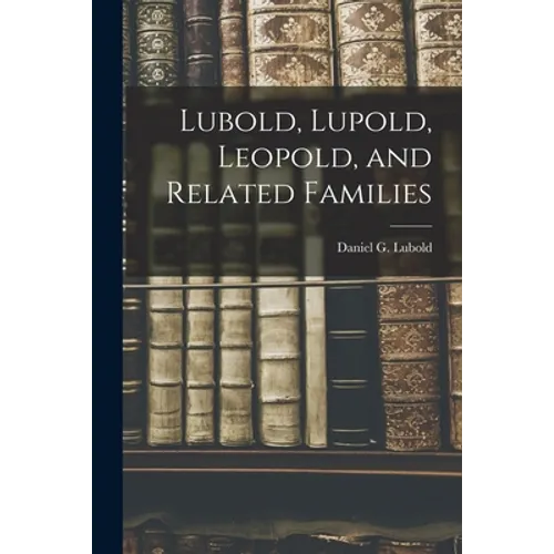 Lubold, Lupold, Leopold, and Related Families