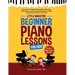 Beginner Piano Lessons For Kids: Learn How To Read Sheet Music With Easy Instructions, Fundamental Exercises To Gain Confidence & Master The Piano (Li