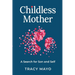 Childless Mother: A Search for Son and Self