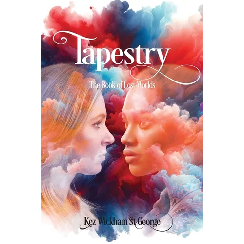 Tapestry: The book of lost worlds