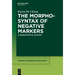 The Morphosyntax of Negative Markers: A Nanosyntactic Account