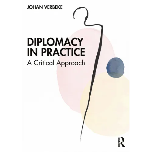 Diplomacy in Practice: A Critical Approach