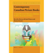 Contemporary Canadian Picture Books: A Critical Review for Educators, Librarians, Families, Researchers & Writers