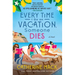 Every Time I Go on Vacation, Someone Dies