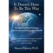 It Doesn't Have to Be This Way: An experienced psychologist analyzes the social and political world