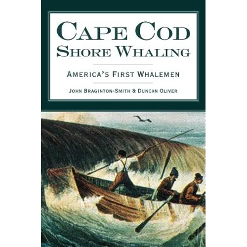 Cape Cod Shore Whaling: America's First Whalemen