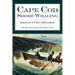 Cape Cod Shore Whaling: America's First Whalemen