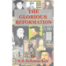 The Glorious Reformation: Discourse in Commemoration of the Glorious Reformation of the 16th Century