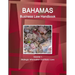 Bahamas Business Law Handbook Volume 1 Strategic Information and Basic Laws