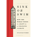 Sink or Swim: How the World Needs to Adapt to a Changing Climate