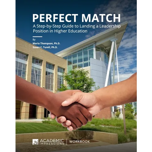 Perfect Match: A Step-by-Step Guide to Landing a Leadership Position in Higher Education