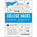 College Hacks: Updated and Expanded: 10th Anniversary Edition
