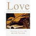 Love: The Sum and Substance of Our Eternal Reality