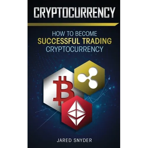 Cryptocurrency: How to Become Successful Trading Cryptocurrency