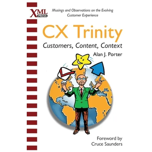 CX Trinity: Customers, Content, and Context: Musings and Observations on the Evolving Customer Experience