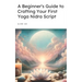 A Beginner's Guide to Crafting Your First Yoga Nidra Script: Learn How to Write a Yoga Nidra Script