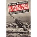 A Small War in the Balkans: British Military Involvement in Wartime Yugoslavia 1941-1945