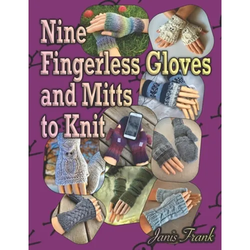 Nine Fingerless Gloves and Mitten Patterns to Knit