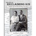 The Best of Reclaiming Kin: Helpful Tips On Researching Your Roots