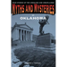 Myths and Mysteries of Oklahoma: True Stories Of The Unsolved And Unexplained