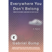 Everywhere You Don't Belong