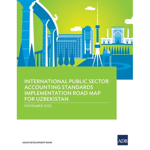 International Public Sector Accounting Standards Implementation Road Map for Uzbekistan
