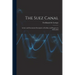 The Suez Canal; Letters and Documents Descriptive of its Rise and Progress in 1854-1856