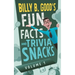 Billy B. Good's Fun Facts and Trivia Snacks: Volume 1