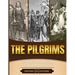 The Pilgrims: A Brief Overview from Beginning to the End