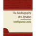 The Autobiography of St. Ignatius