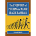 The Evolution of Pitching in Major League Baseball
