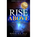 Rise Above: What Science Tells Us About the Existence of God