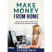 Make Money From Home: A Step-by-Step Guide to make money from home with work from home jobs