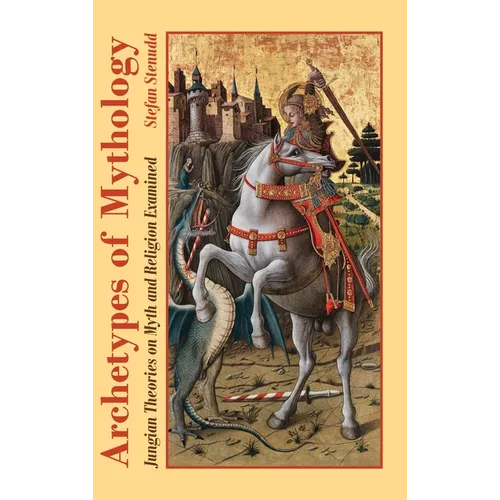 Archetypes of Mythology: Jungian Theories on Myth and Religion Examined