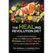 The HEALing Revolution Diet: A Science-based Approach to Heal Your Gut, Reverse Chronic Illnesses, Lose Weight, Clear Your Mind, and Increase Longevit