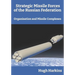 Strategic Missile Forces of the Russian Federation: Organisation and Missile complexes