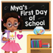Mya's First Day Of School: A Story About The Joy Of Learning, Friendships, And Fun Adventures