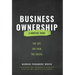 Business Ownership: The Joy. The Pain. The Truth.
