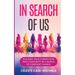In Search of Us: Building True Connection and Community in a World of Constant Change