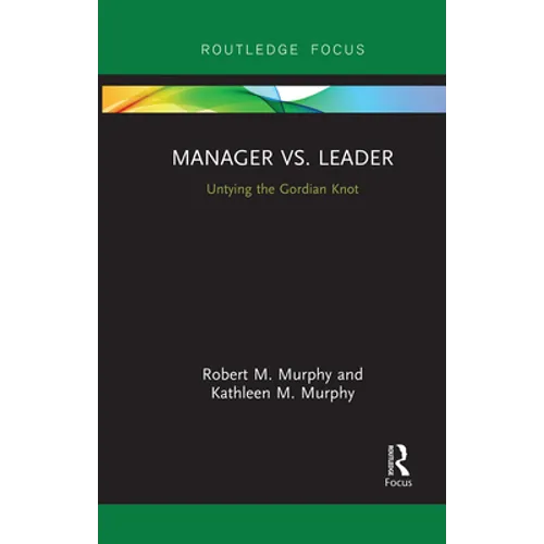Manager vs. Leader: Untying the Gordian Knot