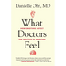 What Doctors Feel: How Emotions Affect the Practice of Medicine