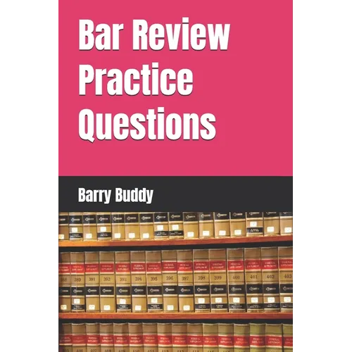 Bar Review Practice Questions