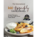 The International Kid-Friendly Cookbook: Global Recipes for Your Little Ones' Taste Buds
