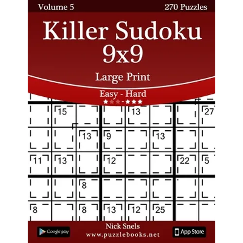 Killer Sudoku 9x9 Large Print - Easy to Hard - Volume 5 - 270 Puzzles