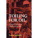 Toiling for Oil