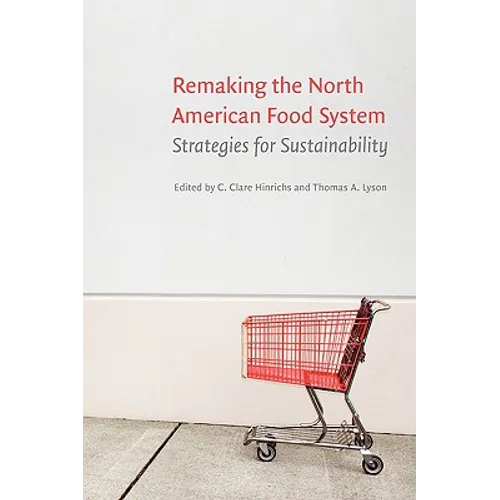 Remaking the North American Food System: Strategies for Sustainability
